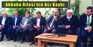 Akbaba Ailesi’nin Acı Kaybı