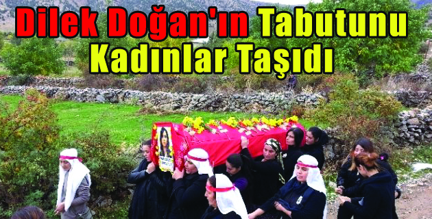 Dilek Doğan’ın Tabutunu Kadınlar Taşıdı