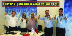 TURYAP 2. Şubesini Tekerek yolunda Açtı