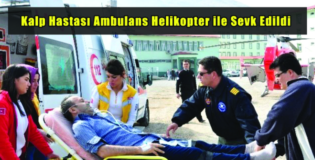 Kalp Hastası Ambulans Helikopter ile Sevk Edildi