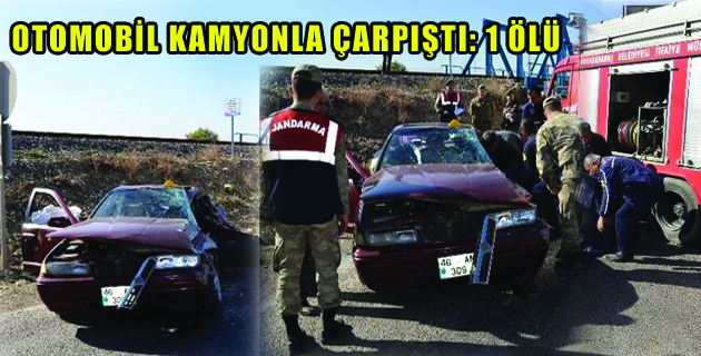 OTOMOBİL KAMYONLA ÇARPIŞTI 1 ÖLÜ