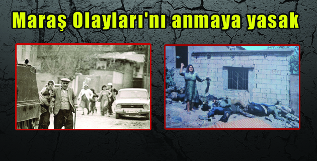 Maraş Olaylarını anmaya yasak