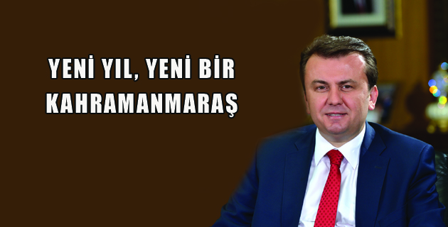 YENİ YIL, YENİ BİR KAHRAMANMARAŞ