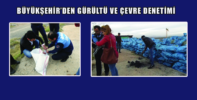 BÜYÜKŞEHİR’DEN GÜRÜLTÜ VE ÇEVRE DENETİMİ