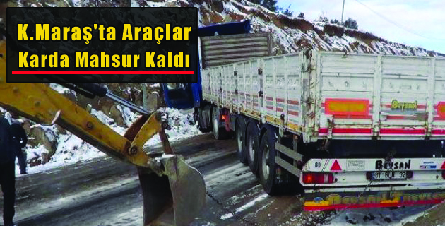 K.Maraş’ta Araçlar Karda Mahsur Kaldı