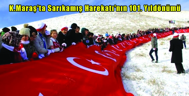 K.Maraş’ta Sarıkamış Harekatı’nın 101. Yıldönümü