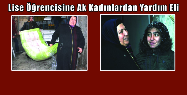 Lise Öğrencisine Ak Kadınlardan Yardım Eli