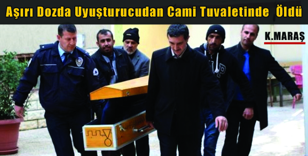 Aşırı Dozda Uyuşturucudan Cami Tuvaletinde  Öldü