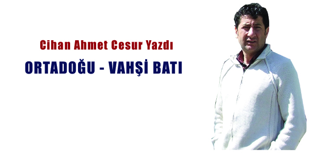 Cihan ahmet cesur yazdı