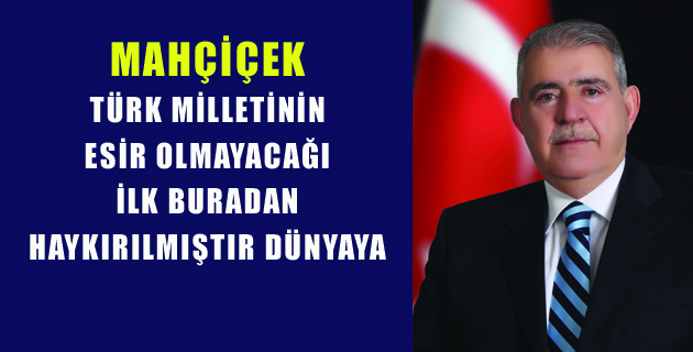 HANEFİ MAHÇİÇEK’İN KURTULUŞ MESAJI