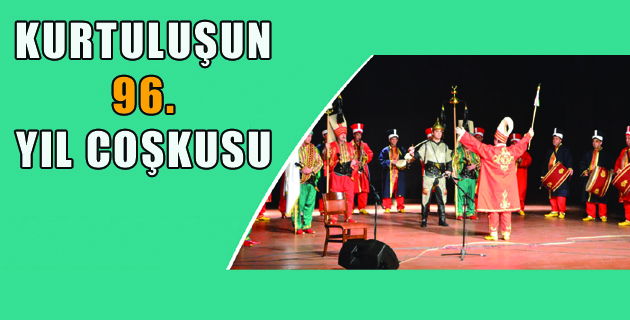 KURTULUŞUN 96. YIL COŞKUSU