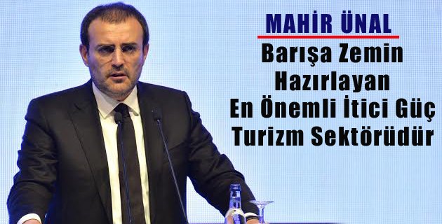 MAHİR ÜNAL DÜNYA TURİZM FORUMU AÇILIŞINA KATILDI
