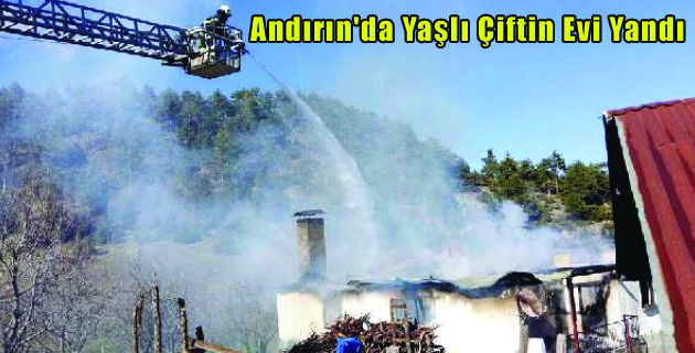 Andırın’da Yaşlı Çiftin Evi Yandı