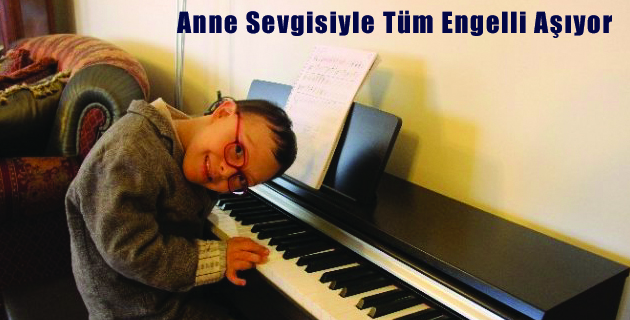 Anne Sevgisiyle Tüm Engelli Aşıyor
