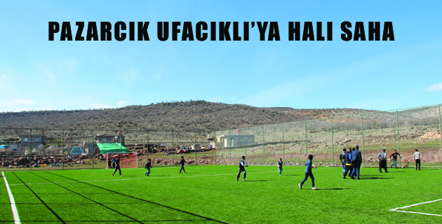 PAZARCIK UFACIKLI’YA HALI SAHA