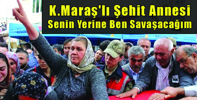 K.MARAŞ ŞEHİDİNİ UĞURLADI
