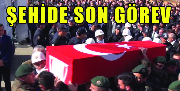 K.MARAŞ’TA ŞEHİDE SON GÖREV