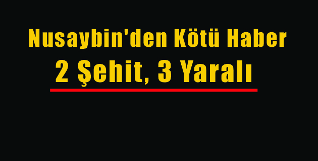 Nusaybin’den Kötü Haber