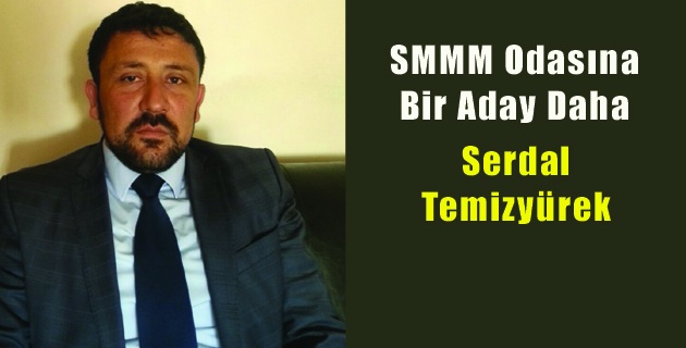 SMMM odasına bir aday daha