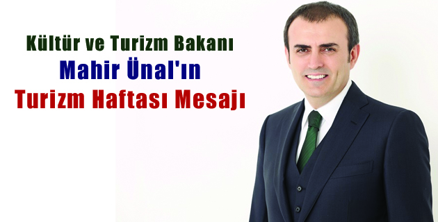 Ünal’dan Turizm Haftası Mesajı