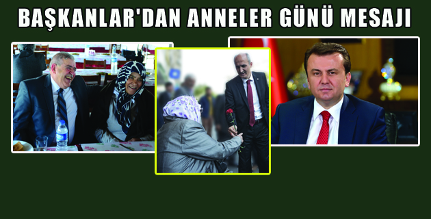 BAŞKANLAR’DAN ANNELER GÜNÜ MESAJI