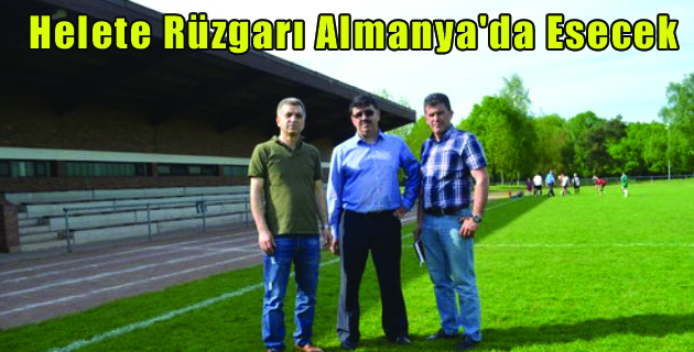Helete Rüzgarı Almanya’da Esecek