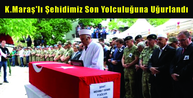 K.Maraş’lı Şehidimiz Son Yolculuğuna Uğurlandı