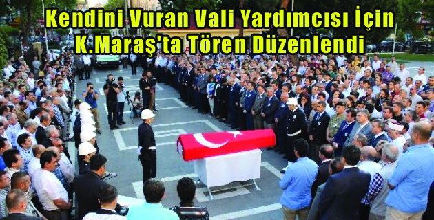 Kendini Vuran Vali Yardımcısı İçin Tören Düzenlendi