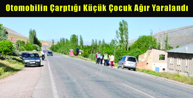 Otomobilin Çarptığı Küçük Çocuk Ağır Yaralandı