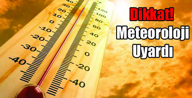Meteoroloji’den Uyarı