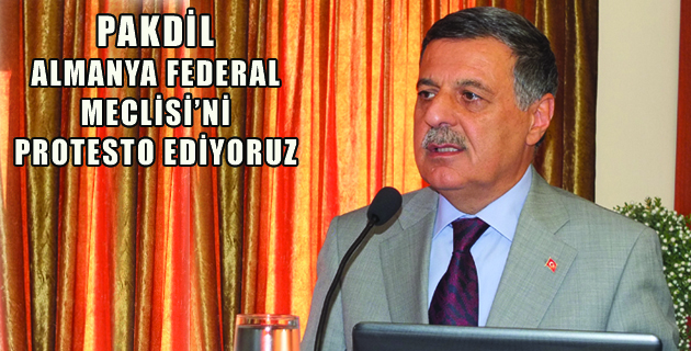 PAKDİL ALMANYA MECLİSİ’Nİ PROTESTO EDİYORUZ