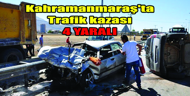 Kahramanmaraş’ta Trafik Kazası: 4 Yaralı