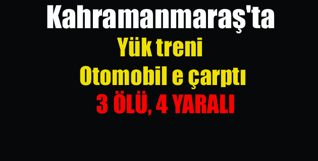 Türoğlu’nda FECİ KAZA 3 ÖLÜ 4 YARALI