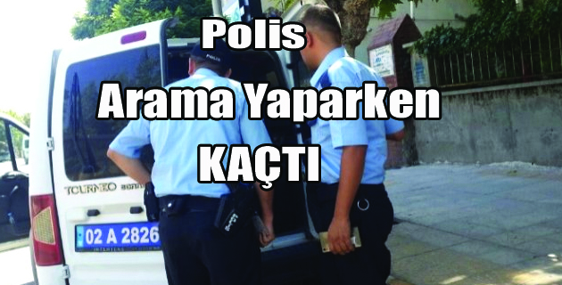 Polis Arama Yaptığı Esnada Otomobile Binerek Kaçtı