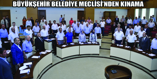KAHRAMANMARAŞ BÜYÜKŞEHİR BELEDİYE MECLİSİ’NDEN KINAMA