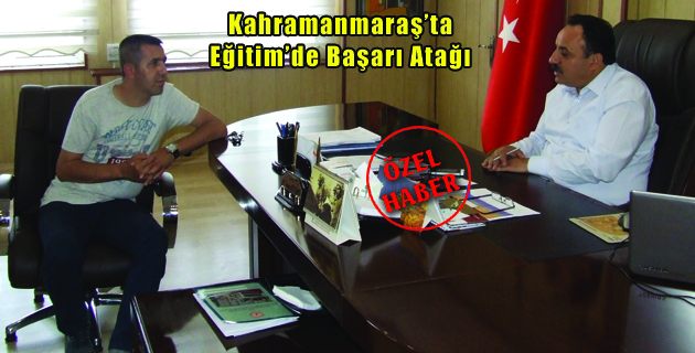 Kahramanmaraş’ta Eğitim’de Başarı Atağı