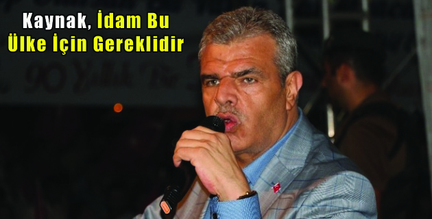 Kaynak, İdam Bu Ülke İçin Gereklidir