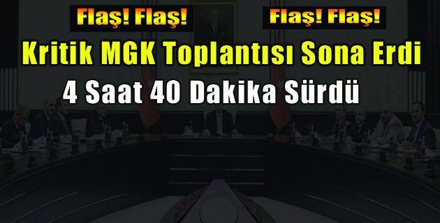 Kritik MGK Toplantısı Sona Erdi