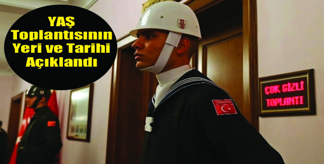 KRİTİK YAŞ TOPLANTISININ YERİ VE TARİHİ BELLİ OLDU