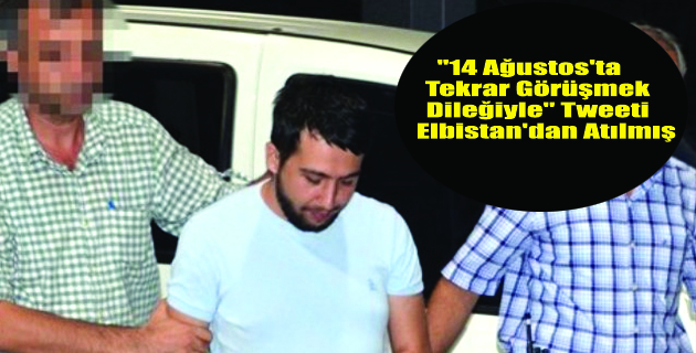 O TWEET KAHRAMANMARAŞ’TAN ATILMIŞ !