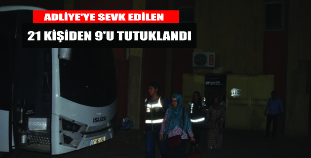 21 Kişiden 19’u Tutuklandı