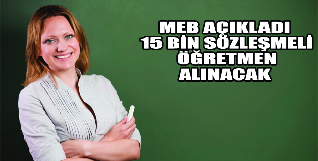 15 Bin Sözleşmeli Öğretmen Alınacak