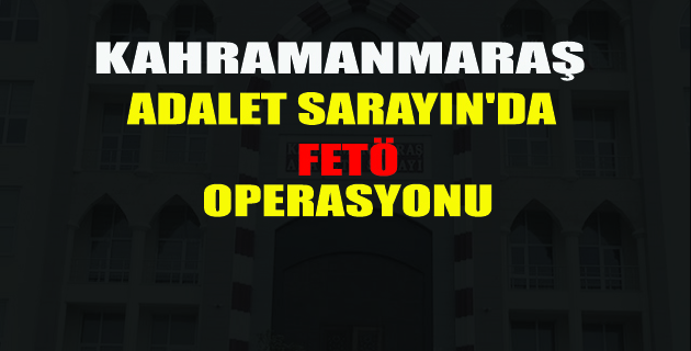 30 Adliye Personeli Gözaltına Alındı