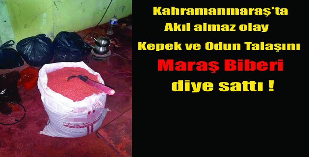 Kahramanmaraş’ta İlginç olay