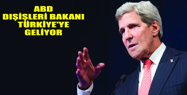 Kerry, Türkiye’ye Geliyor