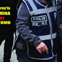 Kahramanmaraş’ta 63 iş adamına OPERASYON