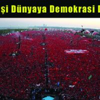5 Milyon Kişi Dünyaya Demokrasi Dersi Verdi