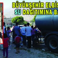 BÜYÜKŞEHİR ELBİSTAN’DA SU DAĞITIMINA BAŞLADI