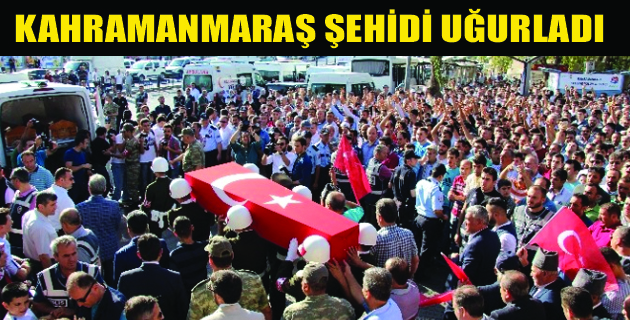 Kahramanmaraş 36’ncı Şehidini Uğurladı