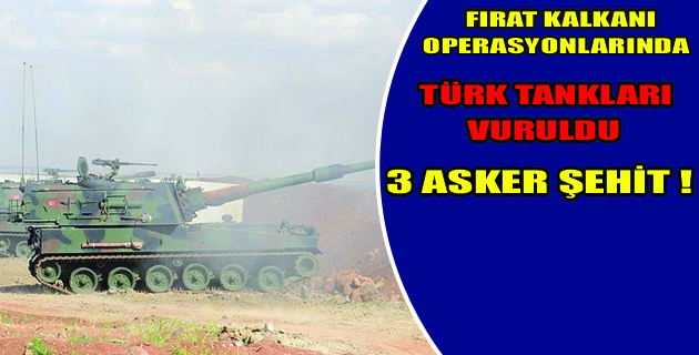 Türk Tankı Vuruldu, 3 Asker Şehit Oldu!